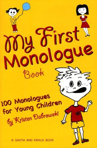 Imagen de archivo de My First Monologue Book: 100 Monlogues for Young Children (My First Acting Series) (Young Actors) a la venta por SecondSale