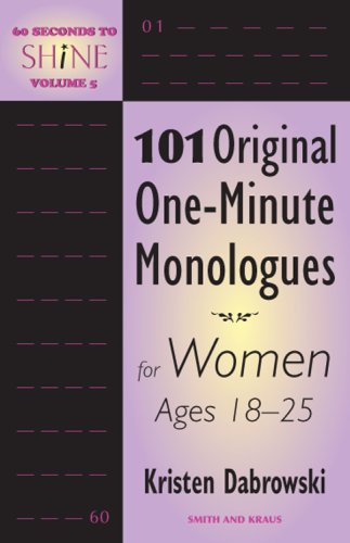 Beispielbild fr 60 Seconds to Shine Volume V: 101 Original One-minute Monologues for Women Ages 18-25 zum Verkauf von Wonder Book