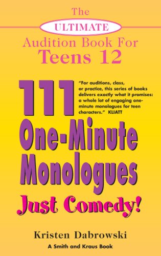 Beispielbild fr The Ultimate Audition Book for Teens Volume XII: 111 One-Minute Monologues - Just Comedy! zum Verkauf von Wonder Book
