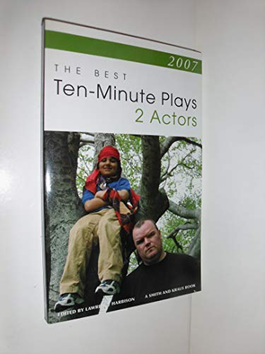 Beispielbild fr The Best Ten-Minute Plays for Two Actors, 2007 (Contemporary Playwright Series zum Verkauf von BookHolders