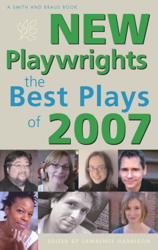 Stock image for New Playwrights : The Best Plays Of 2007 for sale by Better World Books