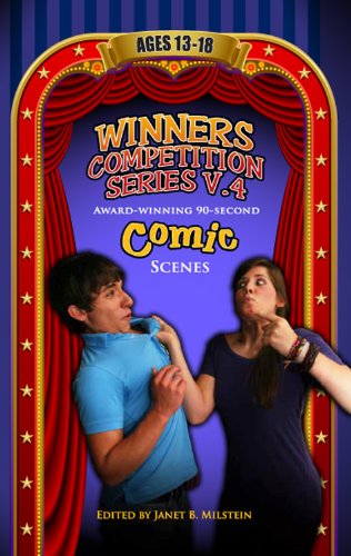 Stock image for Winners Competition Series V.4: Award-Winning, 90-Second Comic Scenes Ages 13-18 (Winners' Competition - Young Actors Series) for sale by Ergodebooks