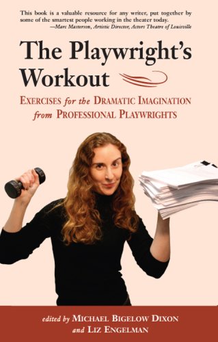 Beispielbild fr The Playwright's Workout: Exercises for the Dramatic Imagination From Professional Playwrights (Career Development Series) zum Verkauf von WorldofBooks