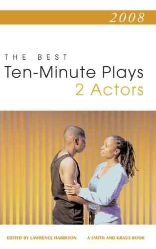Stock image for 2008: The Best Ten-Minute Plays for 2 Actors (Contemporary Playwright Series) for sale by GridFreed