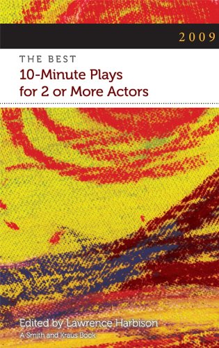 Beispielbild fr 2009 : The Best Ten-Minute Plays for 2 or More Actors zum Verkauf von Better World Books