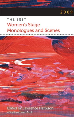 Beispielbild fr 2009: The Best Women's Stage Monologues and Scenes zum Verkauf von SecondSale