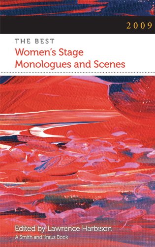 Stock image for 2009: The Best Women's Stage Monologues and Scenes for sale by SecondSale