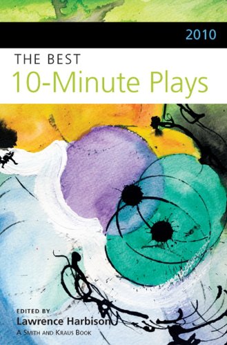 9781575257723: 2010 The Best 10-Minute Plays (Contemporary Playwrights Series)