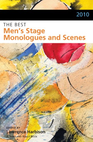 9781575257730: 2010: the Best Men's Stage Monologues and Scenes (Monologue and Scene Study Series)