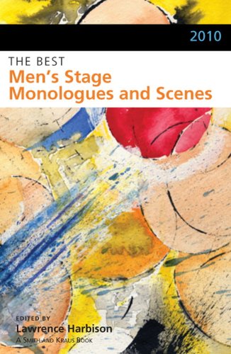 Stock image for The Best Men's Stage Monologues and Scenes, 2010 (Monologue and Scene Study Series) for sale by Free Shipping Books