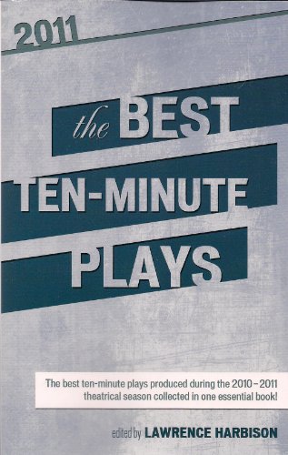 9781575257822: The Best Ten-Minute Plays 2011 (Contemporary Playwrights Series)