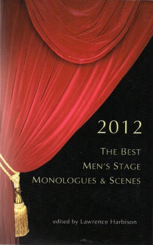 9781575257914: The Best Men's Stage Monologues & Scenes 2012 (Monologue Audition)