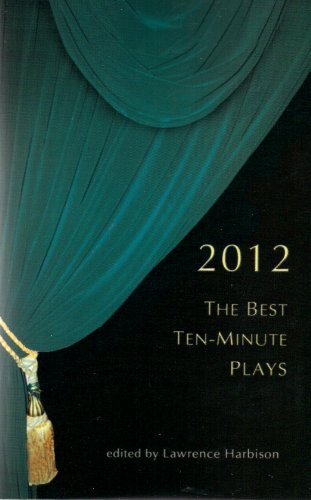 9781575257938: The Best Ten-Minute Plays 2012 (Contemporary Playwrights Series)