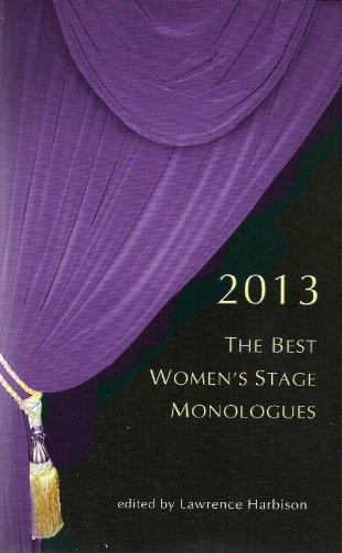Beispielbild fr The Best Womens Stage Monologues 2013 (Monologue Audition) zum Verkauf von Blue Vase Books