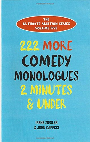 Stock image for 222 More Comedy Monologues 2 Minutes & Under (Ultimate Audition) for sale by SecondSale