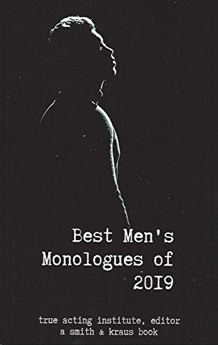 Stock image for Best Men's Monologues of 2019 (Best Men's Stage Monologues) for sale by GF Books, Inc.