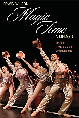Beispielbild fr Magic Time, A Memoir, Notes on Theatre & Other Entertainment zum Verkauf von Powell's Bookstores Chicago, ABAA