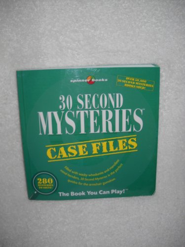 Imagen de archivo de 30 Second Mysteries: Case Files : The Book You Can Play! a la venta por Better World Books