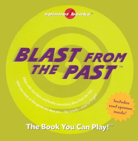 Stock image for Blast from the Past [With Spinner] for sale by ThriftBooks-Dallas