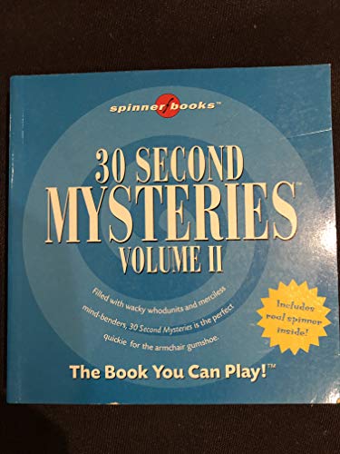 9781575289151: 30 Second Mysteries Volume II: Discover Your Inner Sleuth: 2 (Spinner Books)