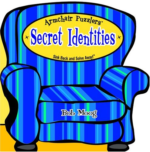 Imagen de archivo de Secret Identities: Sink Back And Solve Away! (Armchair Puzzlers) a la venta por HPB-Ruby