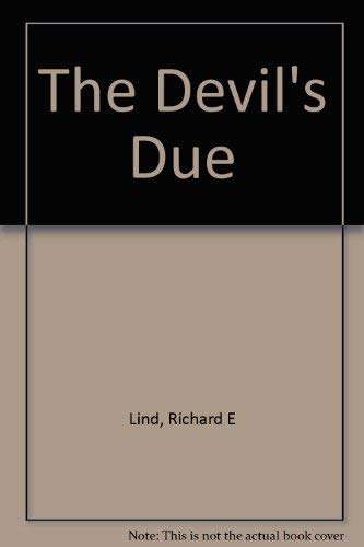 The devil's due (9781575290256) by Richard E Lind; Richard E. Lind