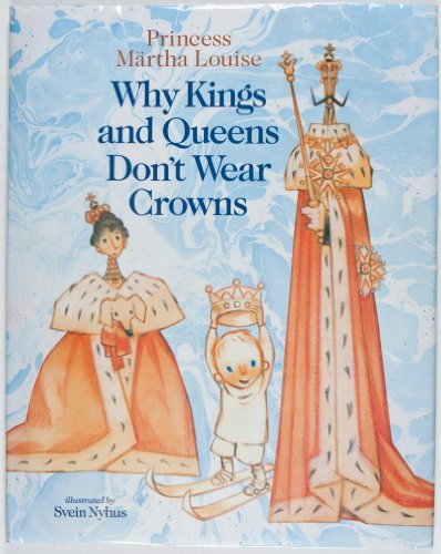 9781575340371: Why Kings And Queens Don't Wear Crowns