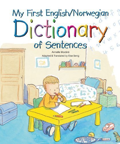 Stock image for My First English/Norwegian Dictionary of Sentences for sale by Wonder Book