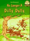 Imagen de archivo de No Longer a Dilly Dally a la venta por ThriftBooks-Dallas