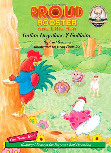 Beispielbild fr Proud Rooster and Little Hen / Gallito Orgulloso Y Gallinita (Another Sommer-Time Story Bilingual) (English and Spanish Edition) zum Verkauf von HPB-Red