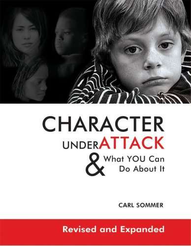 Beispielbild fr Character under Attack : And What You Can Do about It zum Verkauf von Better World Books: West