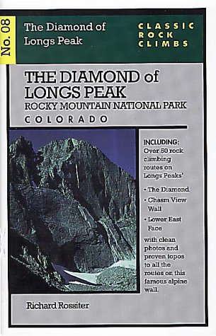 Stock image for Classic Rock Climbs No 08 the Diamond of Longs Peak, Rock Mountain National Park Classic Rock Climbs Series for sale by PBShop.store US