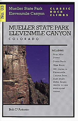 Beispielbild fr Classic Rock Climbs No. 03 Mueller State Park/Elevenmile Canyon, Colorado zum Verkauf von St Vincent de Paul of Lane County