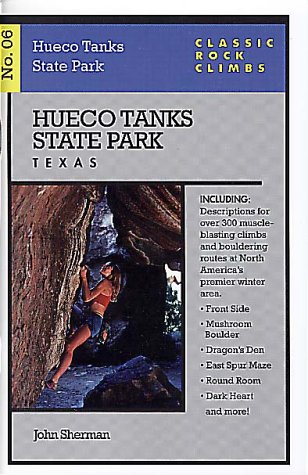 9781575400334: Hueco Tanks State Park, Texas (Classic Rock Climbs, No. 06 )