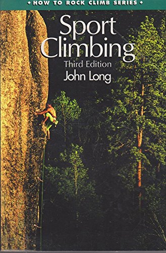 9781575400785: Sport Climbing, 3rd Edition (How To Climb Series)