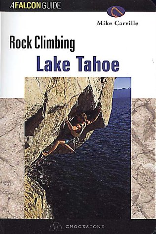 Imagen de archivo de Rock Climbing Lake Tahoe a la venta por Goodwill Books