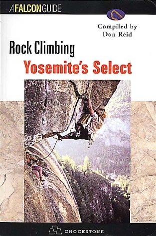 9781575401157: Rock Climbing Yosemite's Select