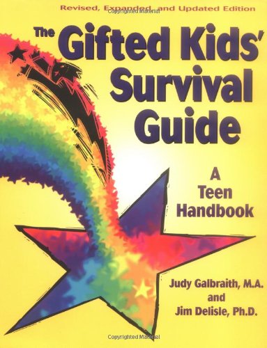 The Gifted Kids Survival Guide: A Teen Handbook (9781575420035) by Judy Galbraith; Jim Delisle