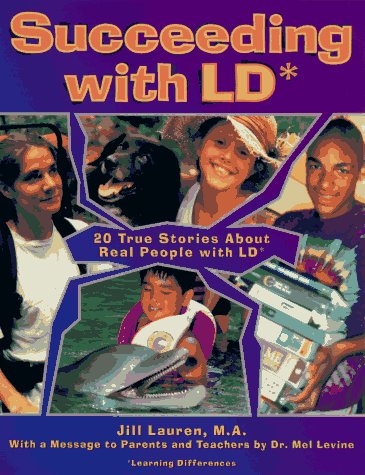 Stock image for Succeeding with LD: 20 True Stories about Real People with LD (Learning Disabilities) for sale by 2Vbooks