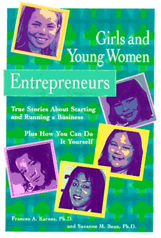 Beispielbild fr Girls and Young Women Entrepreneurs: True Stories about Starting and Running a Business, Plus How You Can Do It Yourself zum Verkauf von ThriftBooks-Atlanta