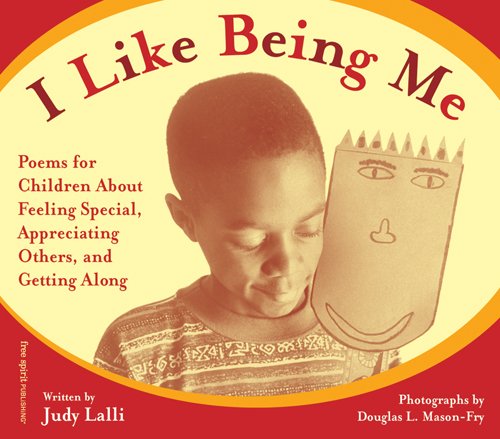Stock image for I Like Being ME: Poems for Children about Feeling Special, Appreciating Others, and Getting along for sale by WorldofBooks