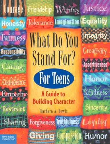 9781575420295: What Do You Stand For? For Teens: Kid's Guide to Building Character