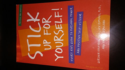 Imagen de archivo de Stick Up for Yourself: Every Kid's Guide to Personal Power and Self-Esteem a la venta por AwesomeBooks