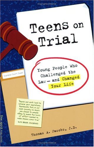 Stock image for Teens on Trial : Young People Who Challenged the Law-And Changed Your Life for sale by HPB-Red