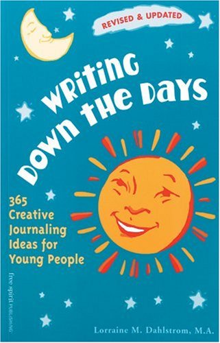 Beispielbild fr Writing Down the Days: 365 Creative Journaling Ideas for Young People (Revised and Updated) zum Verkauf von Books of the Smoky Mountains