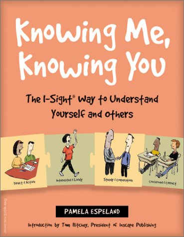 Beispielbild fr Knowing Me, Knowing You: The I-Sight Way to Understand Yourself and Others zum Verkauf von Front Cover Books