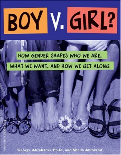 Beispielbild fr Boy V. Girl?: How Gender Shapes Who We Are, What We Want, and How We Get Along zum Verkauf von Wonder Book