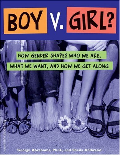 Stock image for Boy V. Girl?: How Gender Shapes Who We Are, What We Want, and How We Get Along for sale by Wonder Book