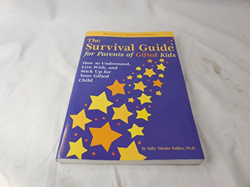 Beispielbild fr The Survival Guide for Parents of Gifted Kids: How to Understand, Live With, and Stick Up for Your Gifted Child zum Verkauf von SecondSale