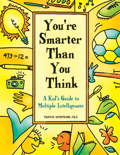 9781575421131: You're Smarter Than You Think: A Kid's Guide to Multiple Intelligences